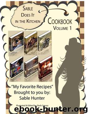 Sable Does It in the Kitchen Cookbook Volume 1 by Hunter Sable