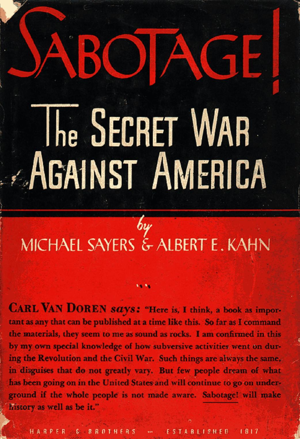 Sabotage! The secret war against America by Michael Sayers Albert E. Kahn