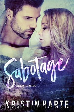 Sabotage: A Vigilante Justice Novel by Kristin Harte
