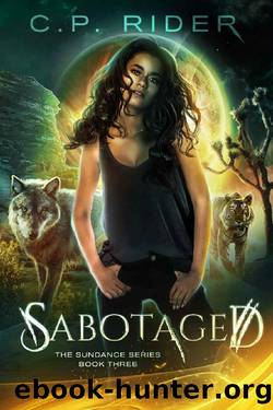 Sabotaged (The Sundance Series Book 3) by C.P. Rider