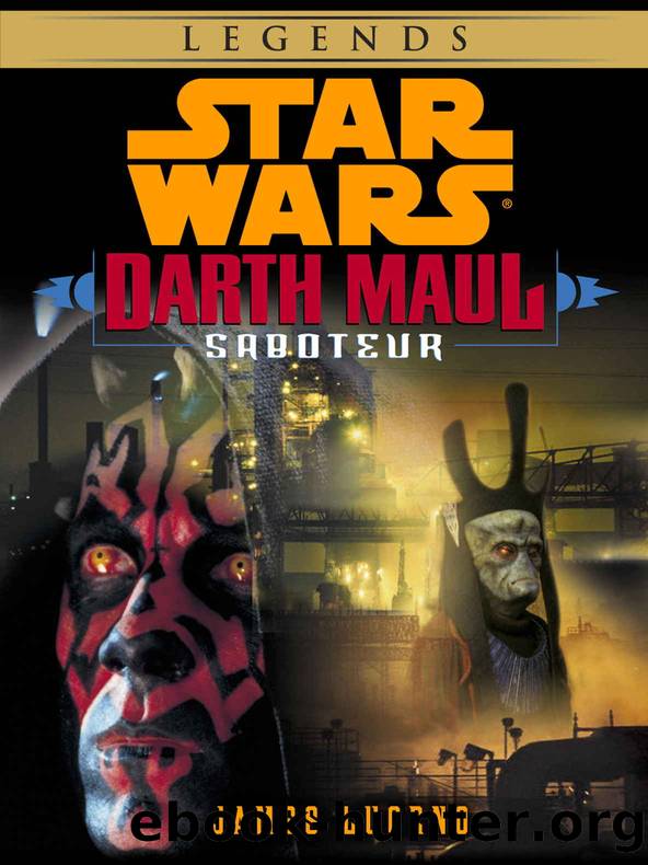 Saboteur: Star Wars Legends (Darth Maul) (Short Story) (Star Wars: Darth Maul Book 1) by James Luceno