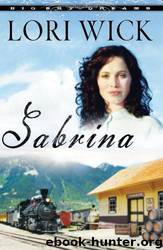 Sabrina (Big Sky Dreams) by Lori Wick