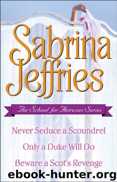 Sabrina Jeffries - The School for Heiresses Series by Sabrina Jeffries