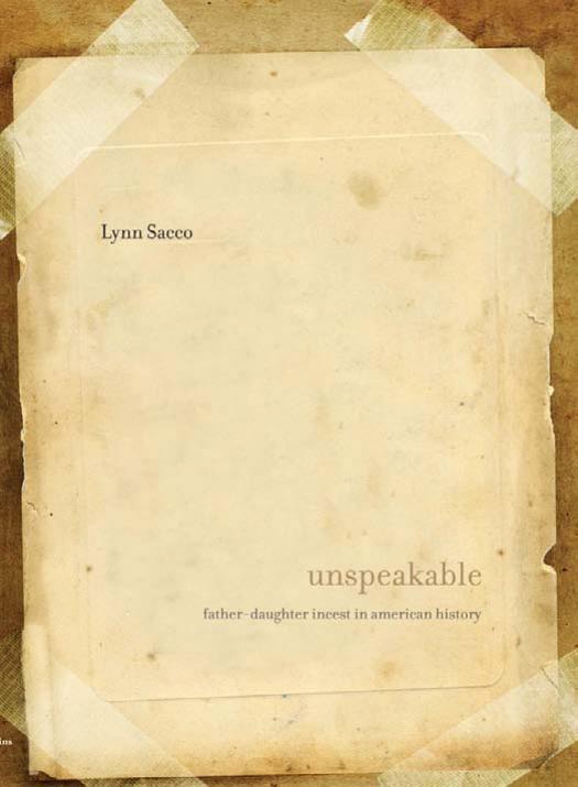 Sacco by Unspeakable; Father-Daughter Incest in American History (2009)