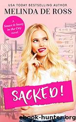 Sacked! by Ross Melinda de