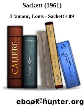 Sackett (1961) by Louis - Sackett's 09 L'amour