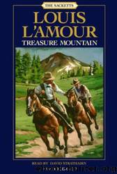 Sacketts 15 - Treasure Mountain by Louis L'amour