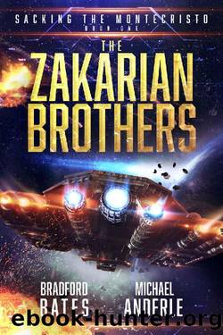 Sacking the Montecristo (The Zakarian Brothers Book 1) by Bradford Bates & Michael Anderle