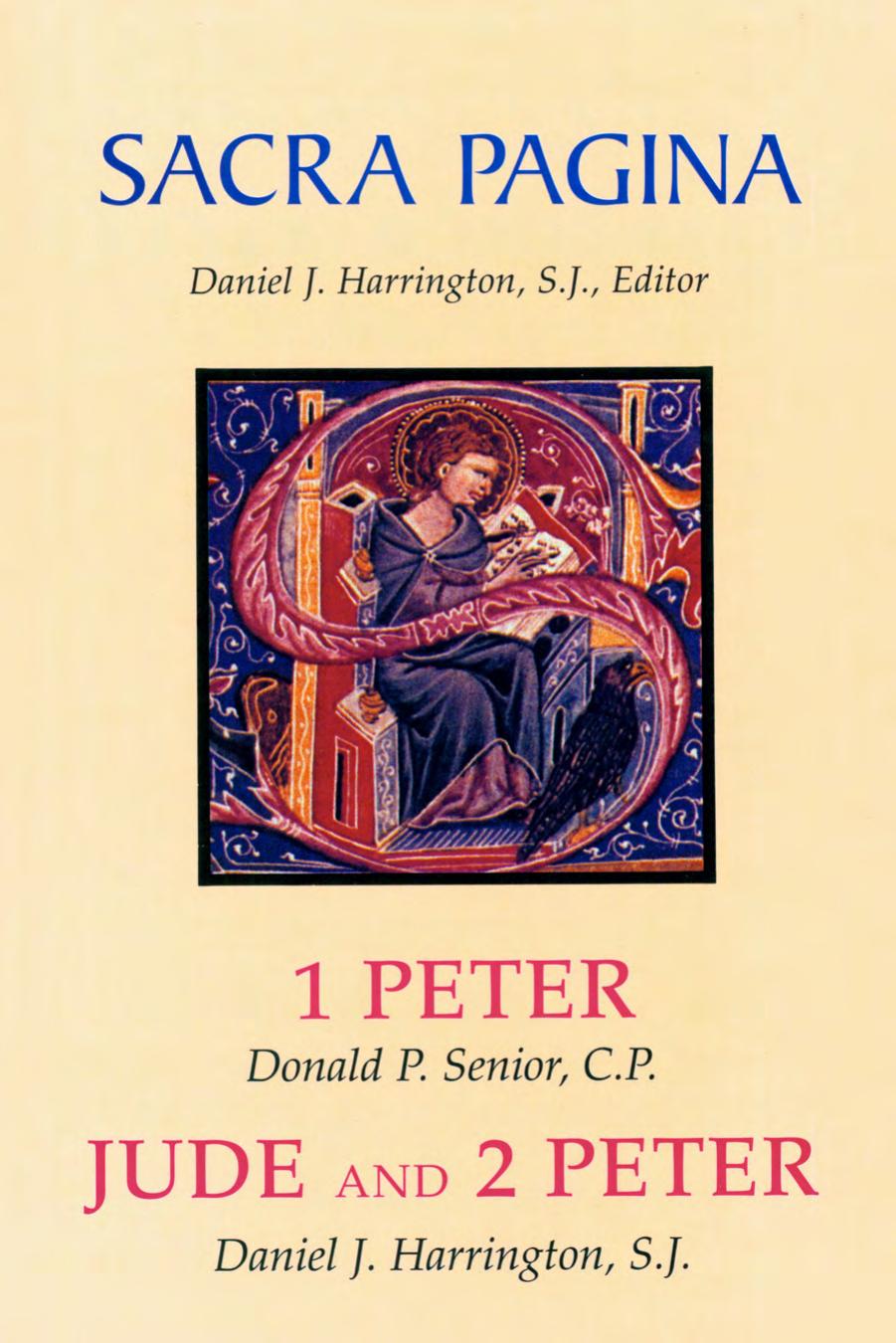 Sacra Pagina: 1 Peter, Jude and 2 Peter by Donald P. Senior CP & Daniel J. Harrington SJ