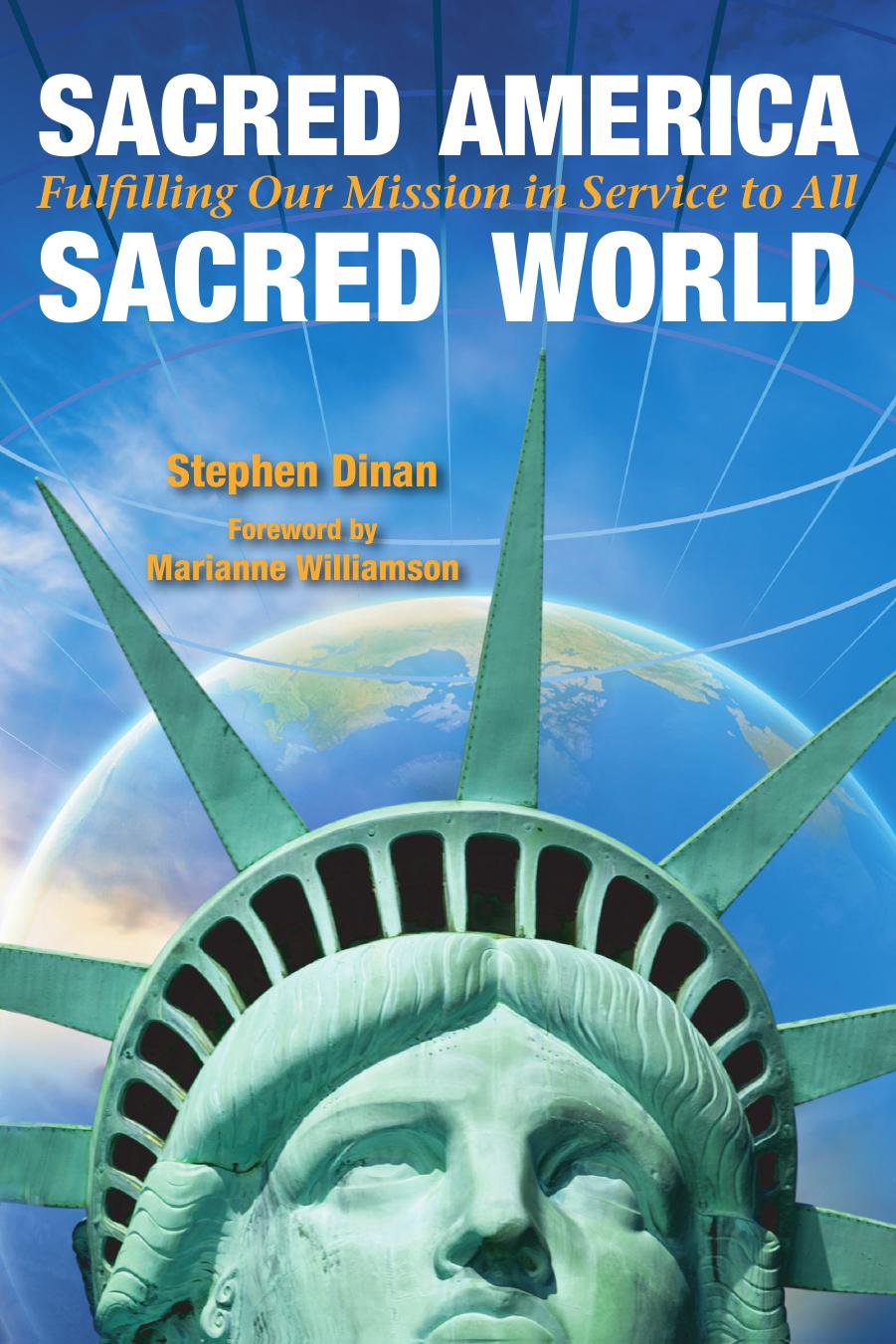 Sacred America, Sacred World by Dinan Stephen; Williamson Marianne;
