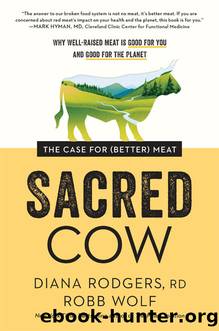 Sacred Cow by Diana Rodgers & Robb Wolf