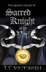 Sacred Knight of the Veil by T. C. Southwell