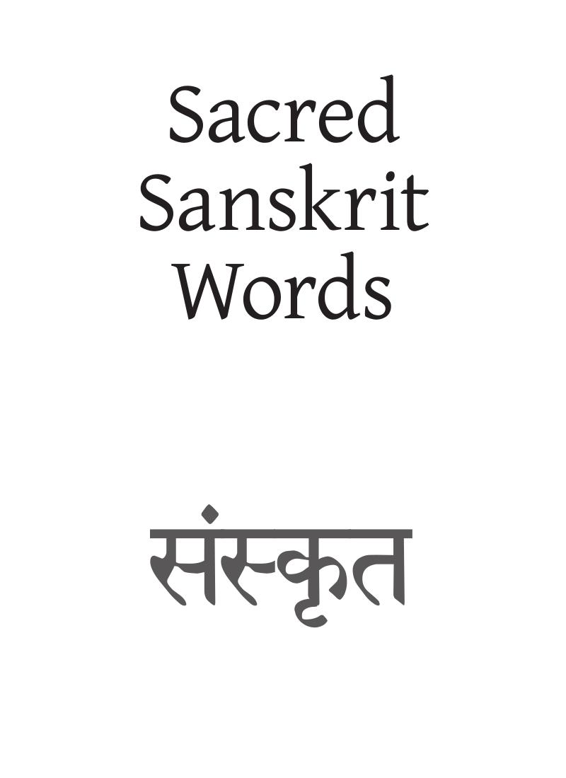 Sacred Sanskrit Words : For Yoga, Chant, and Meditation by Leza Lowitz; Reema Datta