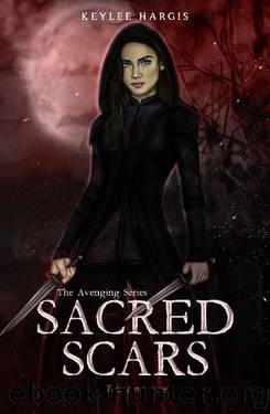 Sacred Scars (The Avenging Series Book 1) by Keylee C Hargis