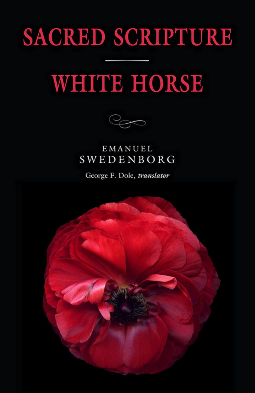 Sacred Scripture / White Horse by EMANUEL SWEDENBORG; GEORGE F. DOLE