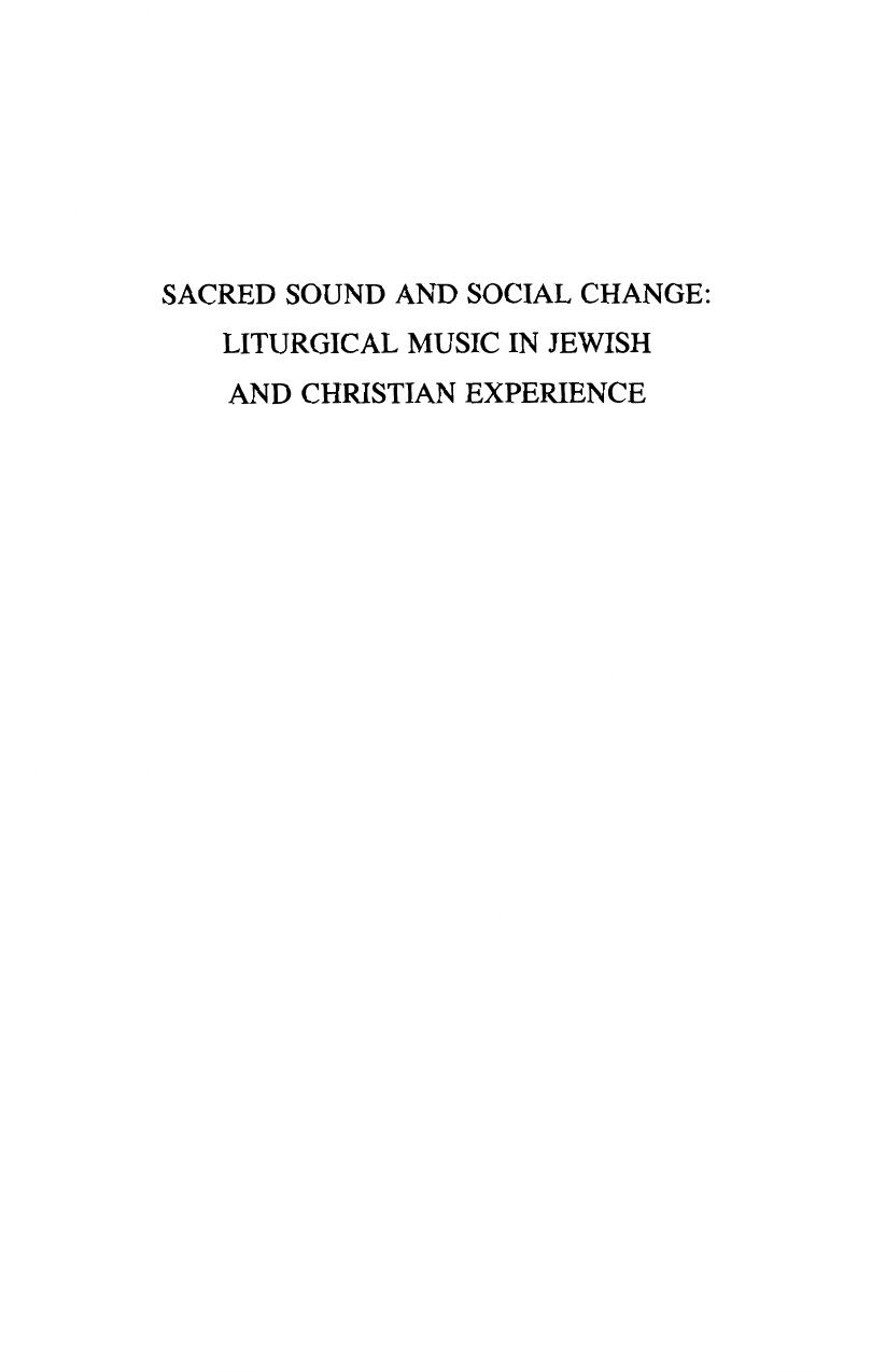 Sacred Sound and Social Change : Liturgical Music in Jewish and Christian Experience. by Lawrence A. Hoffman; Janet R. Walton
