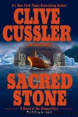 Sacred Stone by Clive Cussler; Craig Dirgo
