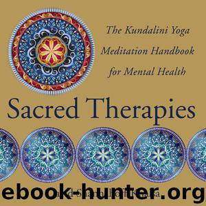 Sacred Therapies: The Kundalini Yoga Meditation Handbook for Mental Health by David Shannahoff-Khalsa