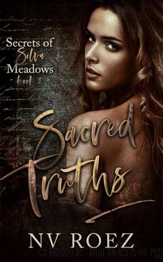 Sacred Truths (Secrets of Silva Meadows Book 1) by NV Roez