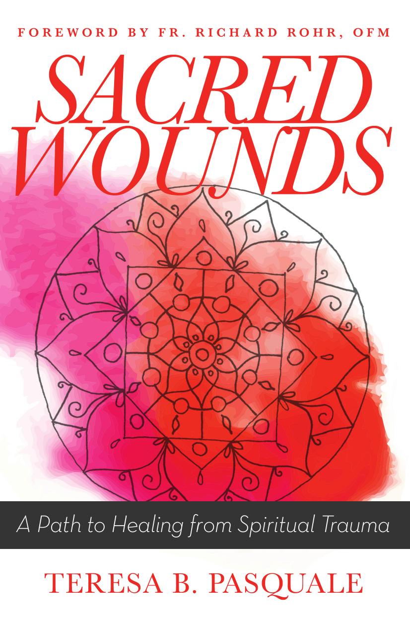 Sacred Wounds : A Path to Healing From Spiritual Trauma by Unknow