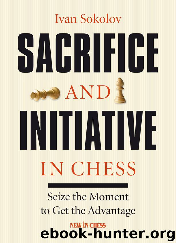 Sacrifice and Initiative in Chess by Ivan Sokolov