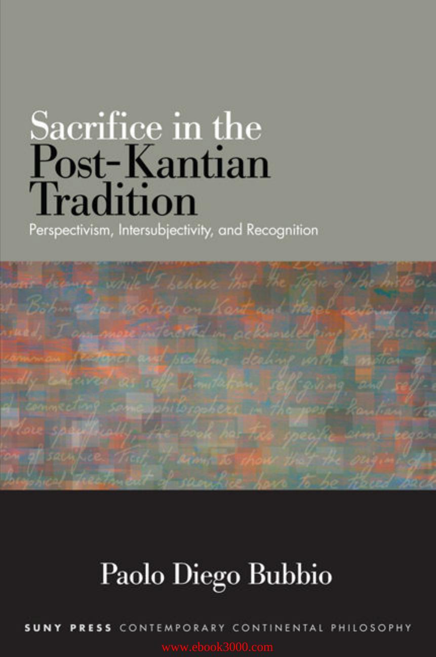 Sacrifice in the Post-Kantian Tradition: Perspectivism, Intersubjectivity, and Recognition by Unknow