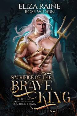 Sacrifice of the Brave King (The Poseidon Trials Book 3) by Eliza Raine