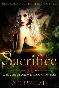 Sacrifice: A Reverse Harem Dragon Fantasy by Ava Sinclair