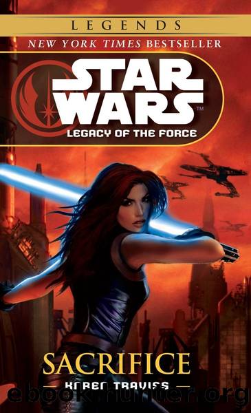 Sacrifice: Star Wars Legends (Legacy of the Force) (Star Wars: Legacy of the Force Book 5) by Karen Traviss