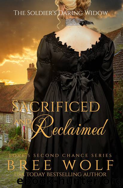 Sacrificed & Reclaimed--The Soldier's Daring Widow (#8 Love's Second Chance Series--Bonus Novella) by Bree Wolf