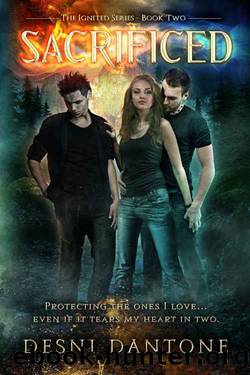 Sacrificed by Desni Dantone - Ignited Series 02 - Sacrificed