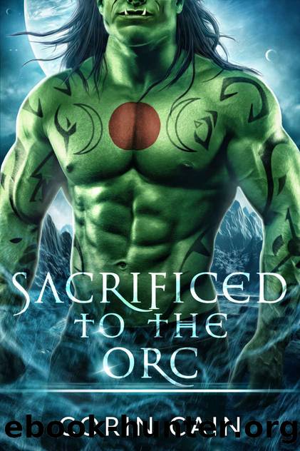 Sacrificed to the Orc by Cain Corin