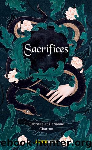 Sacrifices by Gabrielle Charron Darianne Charron