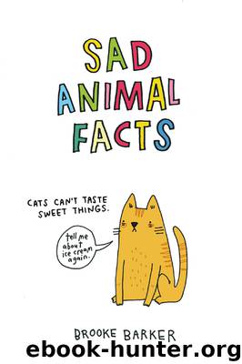 Sad Animal Facts by Brooke Barker