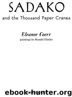 Sadako and the Thousand Paper Cranes (Puffin Modern Classics) by Coerr Eleanor