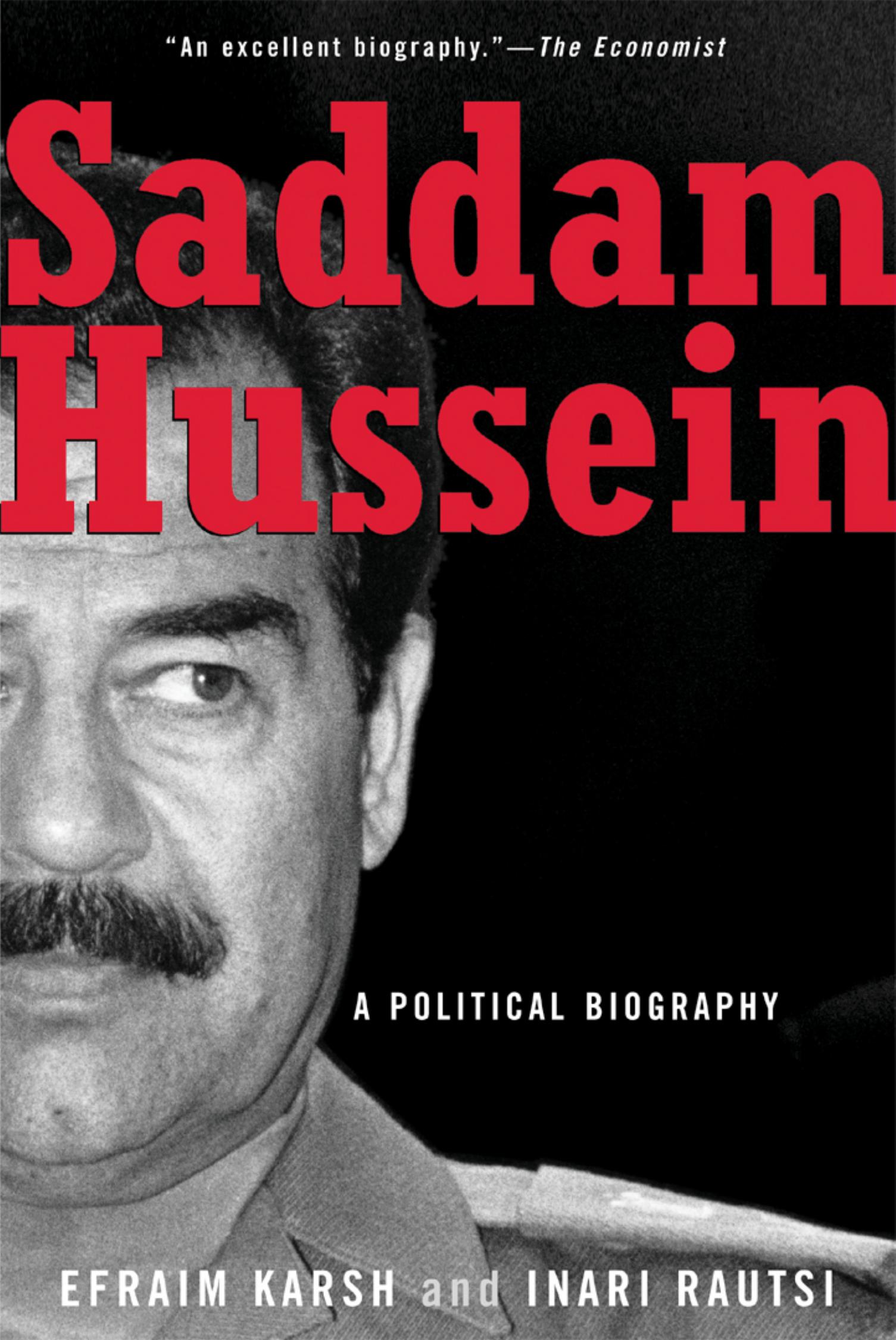 Saddam Hussein: A Political Biography by Efraim Karsh Inari Rautsi
