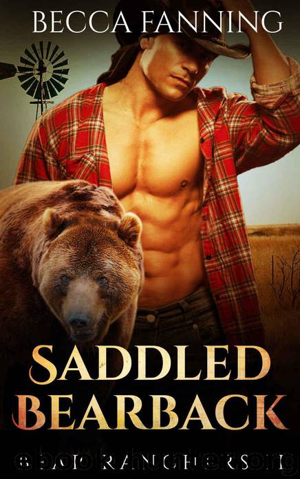 Saddled Bearback (BBW Shifter Cowboy Romance) (Bear Ranchers Book 2) by Fanning Becca