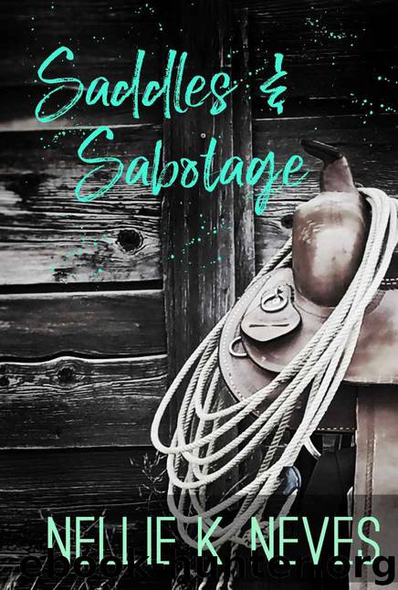 Saddles & Sabotage by Nellie K Neves