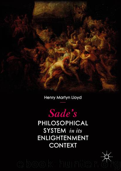 Sade’s Philosophical System in its Enlightenment Context by Henry Martyn Lloyd
