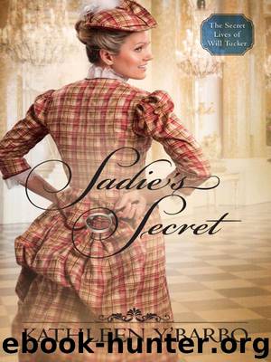 Sadie's Secret: 3 (The Secret Lives of Will Tucker) by Y'Barbo Kathleen