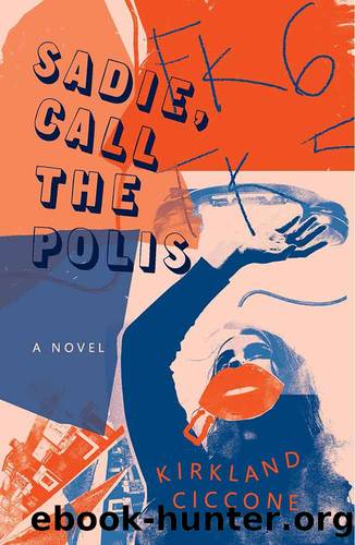 Sadie, Call The Polis by Kirkland Ciccone
