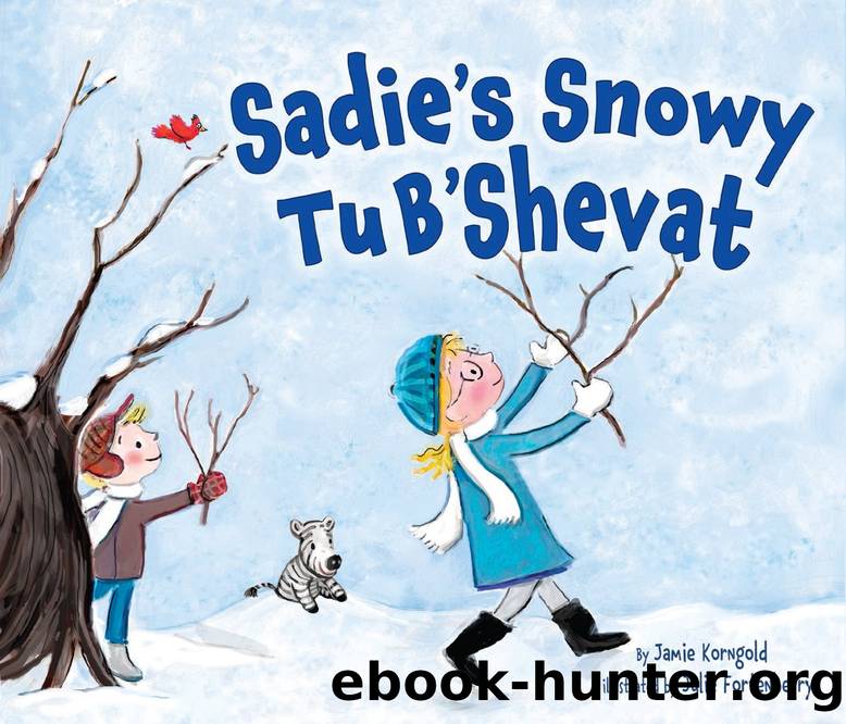 Sadieâs Snowy Tu BâShevat by Jamie Korngold