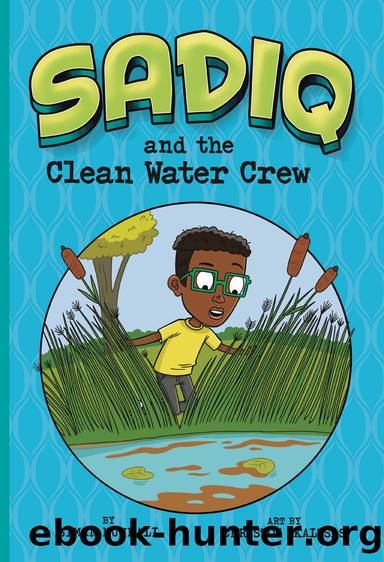 Sadiq and the Clean Water Crew by Christos Skaltsas