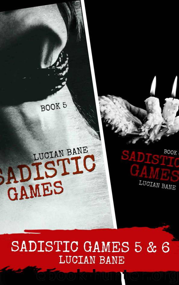 Sadistic Games 5&6 by Lucian Bane
