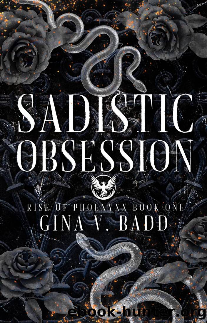Sadistic Obsession: A Dark RH Romance (Rise of Phoenyxx Book 1) by Gina V. Badd