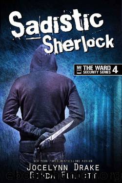 Sadistic Sherlock (Ward Security Book 4) by Jocelynn Drake & Rinda Elliott