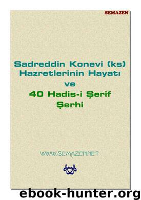 Sadreddin Konevi (k.s) 40 Hadis serhi by Sadreddin Konevi (k.s) 40 Hadis serhi