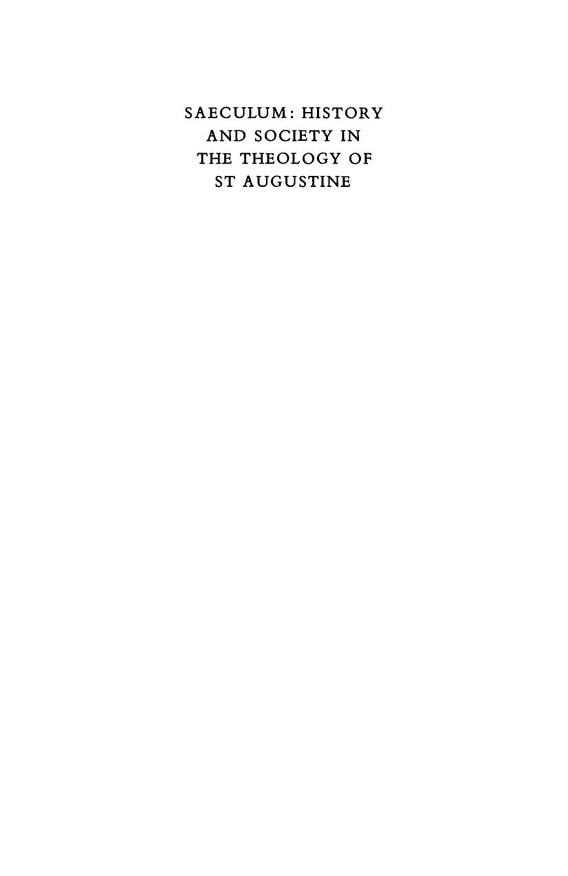 Saeculum: History and Society in the Theology of St Augustine (Royal Institute of Philosophy Lectures) by R. A. Markus