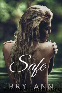 Safe (Saving Her Book 4) by Bry Ann
