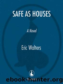 Safe As Houses by Eric Walters